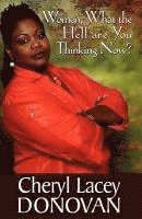 bokomslag Women, What the Hell Are You Thinking Now? (Peace in the Storm Publishing Presents)