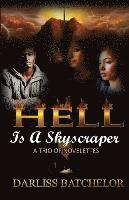 Darliss Batchelor - Hell is a Skyscraper: A Trio of Novelettes, Häftad