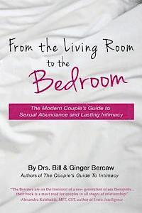 bokomslag From the Living Room to the Bedroom: The Modern Couple's Guide to Sexual Abundance and Lasting Intimacy