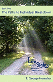 Lifesights: Book One - The Paths to Individual Breakdown 1