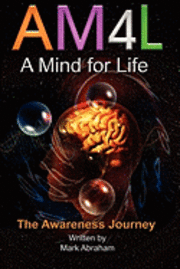 bokomslag A Mind For Life: The Awareness Journey