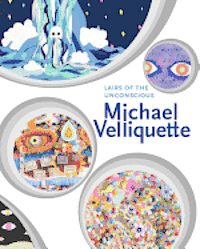 Michael Velliquette - Lairs of the Unconscious, Häftad