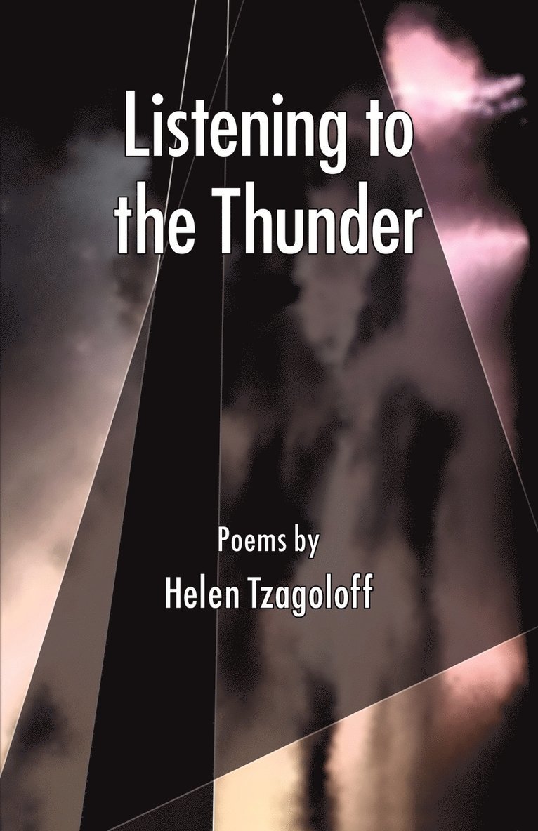 Listening to the Thunder, Poems 1