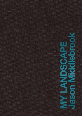 bokomslag Jason Middlebrook: My Landscape