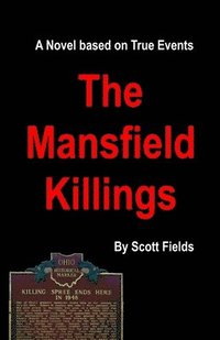 bokomslag The Mansfield Killings: A Novel Based on True Events