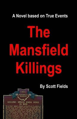 The Mansfield Killings: A Novel Based on True Events 1