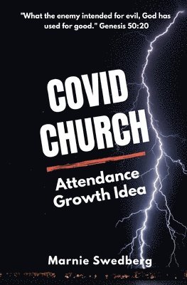 COVID Church: The Before & After Church (BAC) Attendance Growth Idea 1