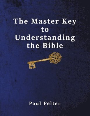 The Master Key to Understanding the Bible 1