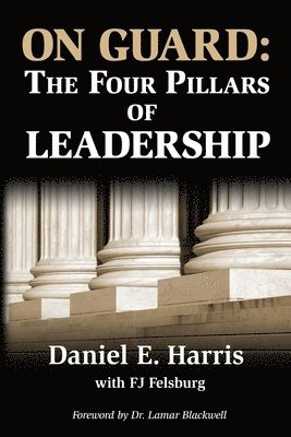 On Guard: The Four Pillars of Leadership 1