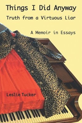 Leslie Tucker - Things I Did Anyway, Häftad