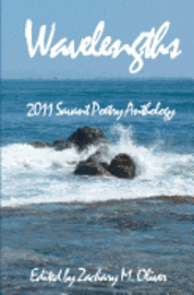 Wavelengths: 2011 Savant Anthology of Poetry 1