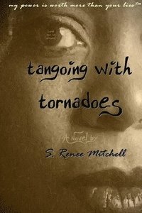 bokomslag Tangoing With Tornadoes