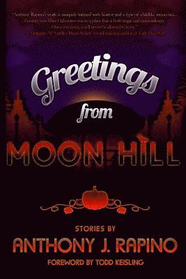 Greetings from Moon Hill 1