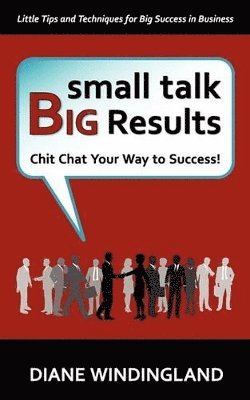 bokomslag Small Talk, Big Results