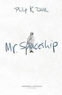 Hamish Robertson, Philip K. Dick - Mr. Spaceship, Häftad