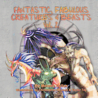 bokomslag Fantastic, Fabulous Creatures & Beasts, Vol. 2