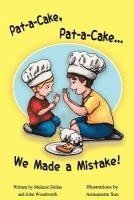 bokomslag Pat-A-Cake, Pat-A-Cake... We Made A Mistake!