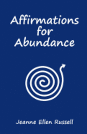 bokomslag Affirmations for Abundance: How to Create Wealth with Words