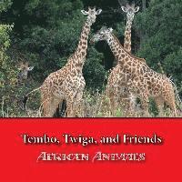 bokomslag Tembo, Twiga, and Friends: African Animals