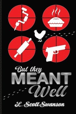 But they Meant Well 1