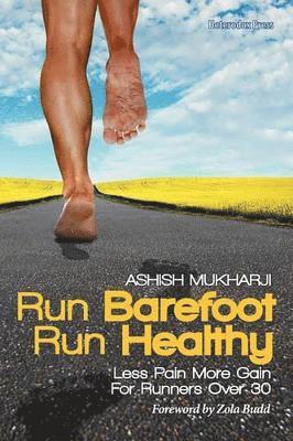 bokomslag Run Barefoot Run Healthy