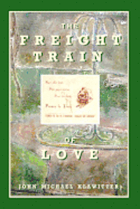 bokomslag The Freight Train of Love