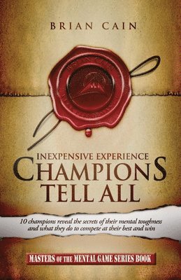 Champions Tell All: Inexpensive Experience 1