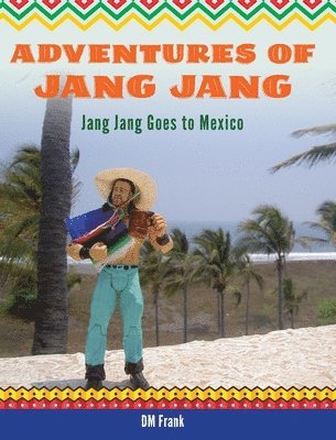 Diane M Frank - Adventures of Jang Jang, Inbunden