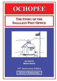 bokomslag Ochopee: The Story of the Smallest Post Office