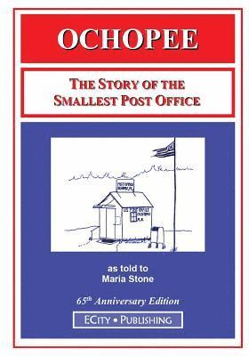 Ochopee: The Story of the Smallest Post Office 1