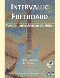 bokomslag Intervallic Fretboard - Towards Improvising on the Guitar