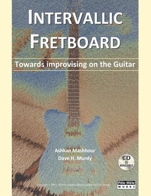 Intervallic Fretboard - Towards Improvising on the Guitar 1