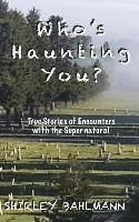bokomslag Who's Haunting You?: True Stories of Encounters with the Supernatural