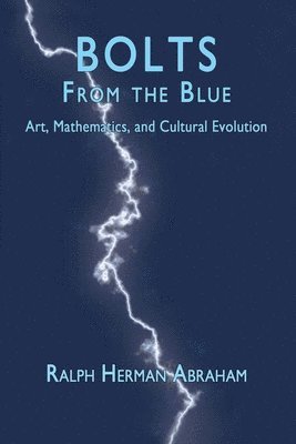 Ralph H Abraham, Ralph H. Abraham - Bolts from the Blue, Häftad