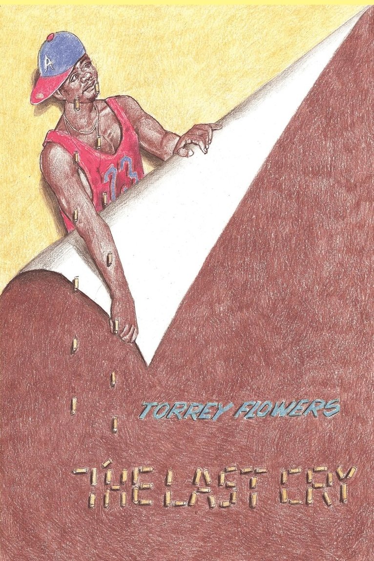 Torrey Flowers, Ravenion Nalls, Anelda L Attaway, Anelda L. Attaway - Last Cry, Häftad