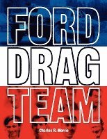 Ford Drag Team 1