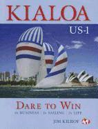 Jim Kilroy - Kialoa Us-1 Dare to Win, Inbunden
