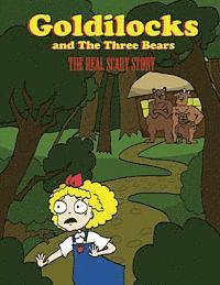 bokomslag Goldilocks And The Three Bears: The Real Scary Story