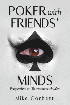 Poker With Friends' Minds: Perspectives on Tournament Hold'em