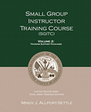 bokomslag Small Group Instructor Training Course (SGITC): Volume 1: Course Management Plan and Student Handbook