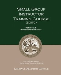 bokomslag Small Group Instructor Training Course (SGITC): Volume 2: Training Support Packages