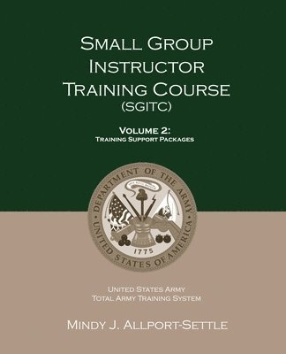 bokomslag Small Group Instructor Training Course (SGITC): Volume 2: Training Support Packages