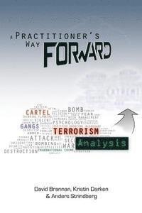David W. Brannan, Kristin M. Darken - A Practitioner's Way Forward: Terrorism Analysis, Häftad