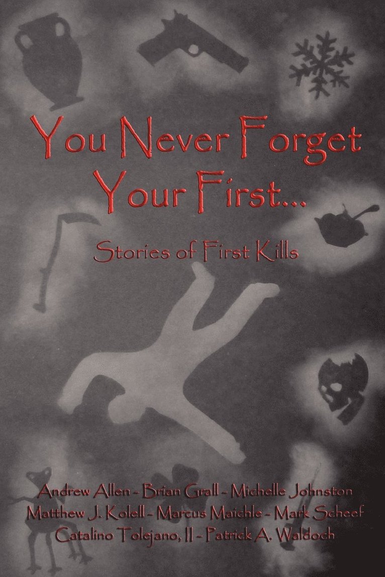II Catalino Tolejano, Brian Grall, Michelle Johnston, II Tolejano, Catalino - You Never Forget Your First..., Häftad