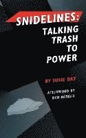 Snidelines: Talking Trash to Power 1