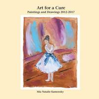 bokomslag Art for a Cure: Paintings and Drawings 2012-2017