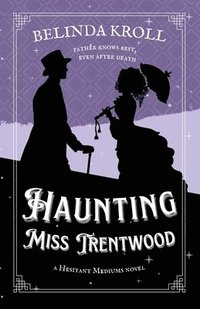 bokomslag Haunting Miss Trentwood