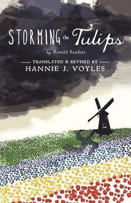 bokomslag Storming the Tulips