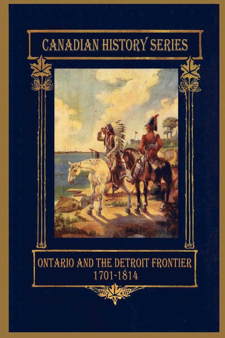 Ontario and the Detroit Frontier 1701-1814 1