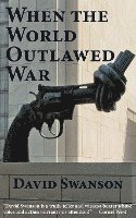 When the World Outlawed War 1